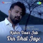 Kahin Door Jab Din Dhal Jaye - Pranav Chandran