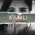 Kamli (feat. Jitul Boro) - Jyotica Tangri