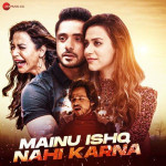 Mainu Ishq Nai Karna - Moin Sabri