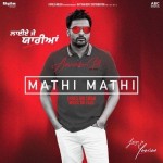 Mathi Mathi - Amrinder Gill