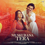 Muskurana Tera - Saaj Bhatt