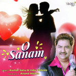 O Sanam - Kumar Sanu