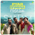 Pyar Diwana Hota Hai - Sanam