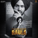 Raula (feat. Gurlez Akhtar) - Lakhi Ghuman