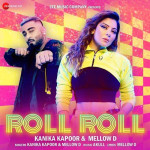 Roll Roll - Kanika Kapoor