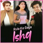 Rula Ke Gaya Ishq - Stebin Ben mp3 songs