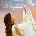 Shikayatan - Nimrat Khaira