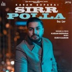 Sirr Polla - Karam Boparai