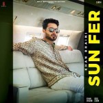 Sun Fer - Khan Bhaini