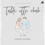 Table Utte Chah - Sanam Parowal