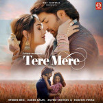 Tere Mere - Stebin Ben