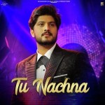 Tu Nachna - Gurnam Bhullar