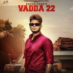 Vadda 22 - Sucha Yaar