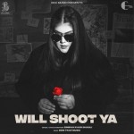 Will Shoot Ya - Simiran Kaur Dhadli