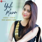 Yeh Mann - Aakanksha Sharma