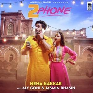 2 Phone - Neha Kakkar mp3 songs