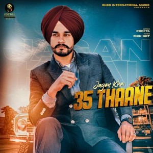 35 Thaane - Jagan Khai mp3 songs