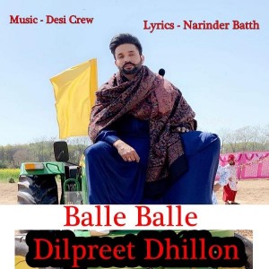 Balle Ball  - Dilpreet Dhillon mp3 songs