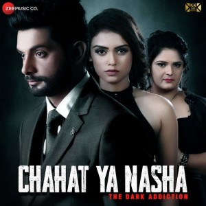 Chahat Ya Nasha mp3 songs