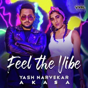 Feel The Vibe  - Yash Narvekar mp3 songs