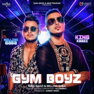 Gym Boyz  - Millind Gaba And King Kazi mp3 songs