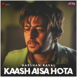 Kaash Aisa Hota - Darshan Raval mp3 songs