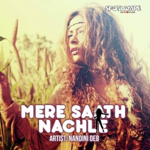 Mere Saath Nachle - Nandini Deb mp3 songs