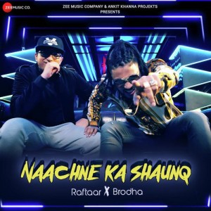 Naachne Ka Shaunq - Raftaar mp3 songs