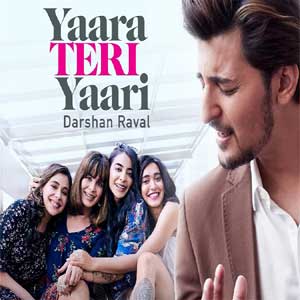 Yaara Teri Yaari  - Darshan Raval mp3 songs