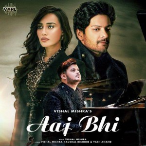 Aaj Bhi - Vishal Mishra mp3 songs