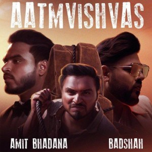 Aatmvishvas - Badshah mp3 songs