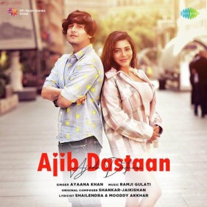 Ajib Dastaan - Ayaana Khan mp3 songs