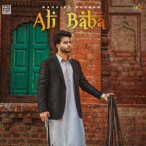 Ali Baba - Mankirt Aulakh mp3 songs