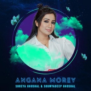 Angana Morey - Shreya Ghoshal mp3 songs