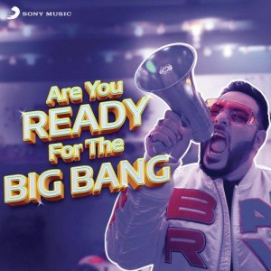 Are You Ready For The Big Bang - Badshah mp3 songs