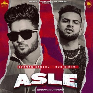 Asle - Gurman Sandhu mp3 songs