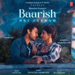 Baarish Hai Jaanam - Stebin Ben mp3 songs