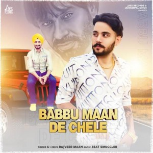 Babbu Maan De Chele - Rajveer mp3 songs