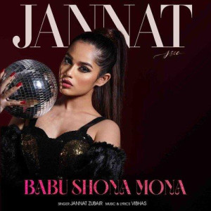 Babu Shona Mona - Jannat Zubair Rahmani mp3 songs