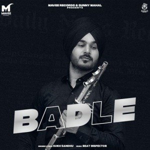 Badle - Sukh Sandhu mp3 songs