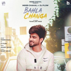 Bahla Changa - Inder Chahal mp3 songs