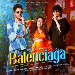 Balenciaga - Tony Kakkar mp3 songs