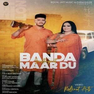 Banda Maar Du - Justin Preet mp3 songs