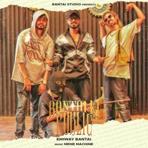 Bantai Ki Public - Emiway Bantai mp3 songs