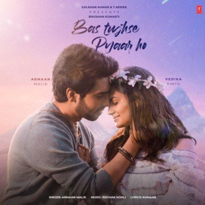 Bas Tujhse Pyaar Ho - Armaan Malik mp3 songs