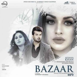 Bazaar - Afsana Khan mp3 songs