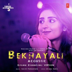 Bekhayali Acoustic - Dhvani Bhanushali mp3 songs