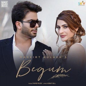 Begum - Mankirt Aulakh mp3 songs