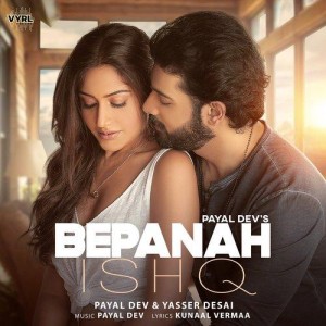 Bepanah Ishq - Payal Dev mp3 songs