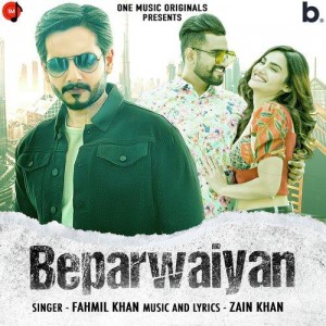 Beparwaiyan - Fahmil Khan mp3 songs